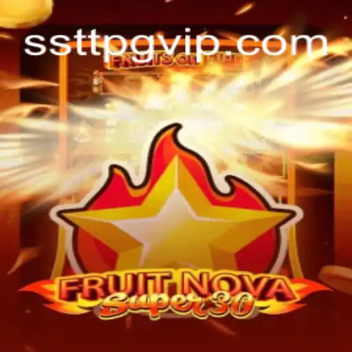 FruitrNovaSupe30: Descubra o Jogo Que Está Revolucionando o Mundo dos Games